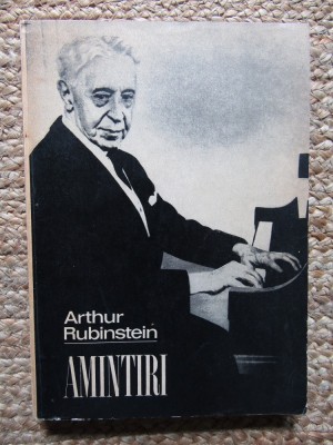 Arthur Rubinstein - Amintiri (Editia: 1975) foto