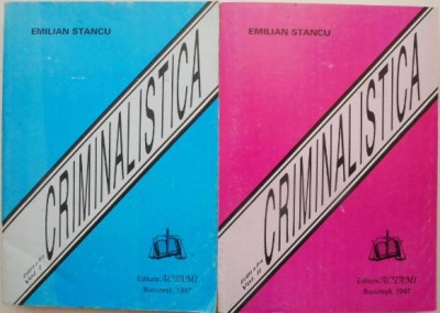 Criminalistica (2 volume) &amp;ndash; Emilian Stancu foto