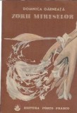 Zorii mireselor Domnica Girneata Editura Porto Franco 1990 174 pagini carte literatura romana clasica romana