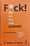 F*ck! De ce nu ma schimb?