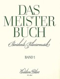 Das Meisterbuch -- A Collection of Famous Piano Music from 3 Centuries: 55 Pieces from Bach to Prokofiev