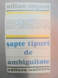 SAPTE TIPURI DE AMBIGUITATE de WILLIAM EMPSON BUCURESTI , 1981