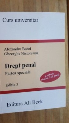 Drept penal Partea speciala- Alexandru Boroi, Gheorghe Nistoreanu foto