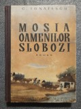 C. Ignătescu - Moșia oamenilor slobozi (ilustrații: Coca Cretzoiu; cartonată)