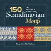 150 Scandinavian Motifs: The Knitter&#039;s Directory