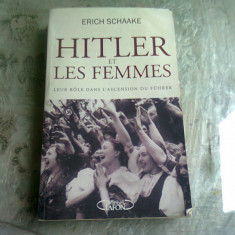 HITLER ET LES FEMMES - ERICH SCHAAKE (CARTE IN LIMBA FRANCEZA)