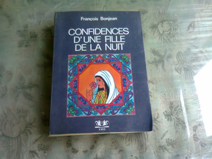 CONFIDENCES D&#039;UNE FILLE DE LA NUIT - FRANCOIS BONJEAN (CARTE IN LIMBA FRANCEZA)