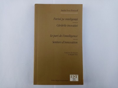 A.Y.PORTNOFF-PARIUL PE INTELIGENȚĂ/CĂRĂRILE INOVAȚIEI-LE PARI DE L&amp;#039;INTELLIGENCE foto