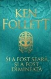 Si a fost seara, si a fost dimineata - Ken Follett, RAO