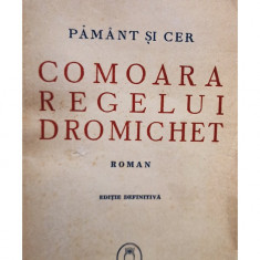 Cezar Petrescu - Pamant si cer. Comoara Regelui Dromichet (editia 1943)