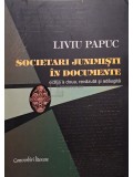 Liviu Papuc - Societari junimisti in documente (semnata) (Editia: 2008)