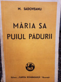 M. Sadoveanu - Maria sa puiul padurii