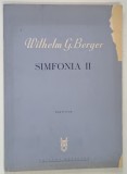 SIMFONIA II , PARTITURA de WILHELM G. BERGER . 1966 *DEFECT COPERTA FATA