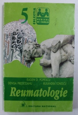 REUMATOLOGIE de EUGEN D . POPESCU ...RUXANDRA IONESCU , 1997 foto