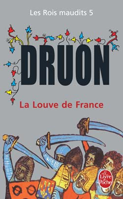 Maurice Druon - La louve de France ( LES ROIS MAUDITS 5 )
