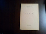 FERIA - George D. Longinescu - 1944, 123 p.