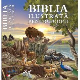 Biblia Ilustrata Pentru Copii