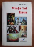 VIATA LUI ISUS de ELLEN WHITE , 2022