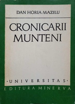 CRONICARII MUNTENI. CATEVA MODELE DE RETORICA A POVESTIRII-DAN HORIA MAZILU-268227 foto