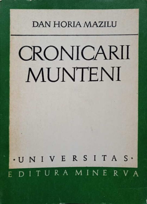 CRONICARII MUNTENI. CATEVA MODELE DE RETORICA A POVESTIRII-DAN HORIA MAZILU-268227