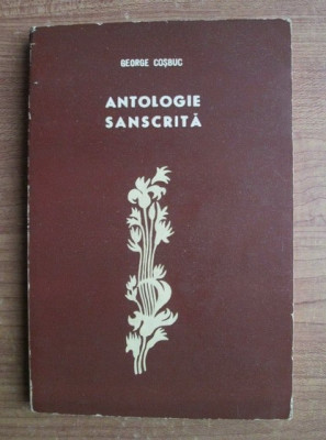 Antologie sanscrita - George Cosbuc foto