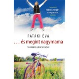 ...&eacute;s megint nagymama - Pataki &Eacute;va