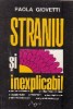 Straniu si inexplicabil