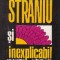 Straniu si inexplicabil