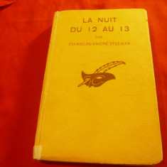 Stanislas-Andre Steeman -La Nuit de 12 au 13 -Ed.1931 Colectia Masca ,254 pag