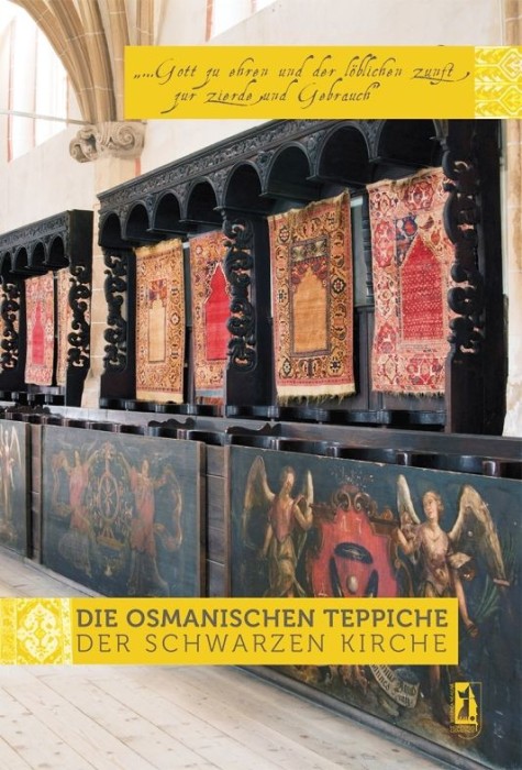 Die osmanischen Teppiche der Schwarzen Kirche