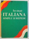 INVATATI ITALIANA SIMPLU SI REPEDE , CURS INTENSIV * PREZINTA SUBLINIERI