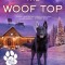 Up on the Woof Top