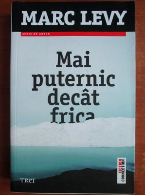 Marc Levy - Mai puternic decat frica foto