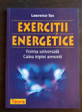 Exerciții energetice. Forma universală. Calea triplei armonii - Lawrence Tan