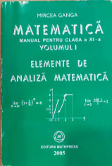 Matematica manual pentru clasa a XI-a vol.1 Elemente de analiza matematica foto