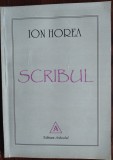 Cumpara ieftin ION HOREA: SCRIBUL (VERSURI, 2011) [DEDICATIE / AUTOGRAF PT ION MAZILU CRANGASU]