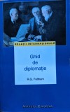 Ghid de Diplomatie - R. G. Feltham, Institutul European, Romana - Carte Politica