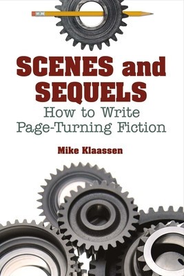 Scenes and Sequels: How to Write Page-Turning Fiction foto