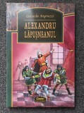 ALEXANDRU LAPUSNEANU - Costache Negruzzi
