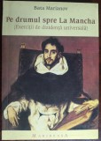BATA MARIANOV - PE DRUMUL SPRE LA MANCHA (editia princeps, 2004)