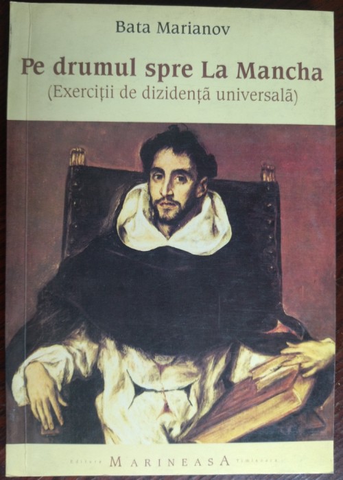 BATA MARIANOV - PE DRUMUL SPRE LA MANCHA (editia princeps, 2004)