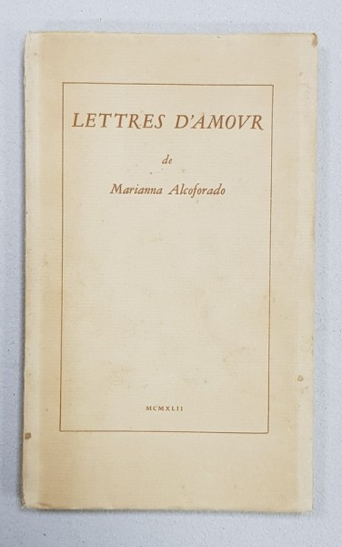 LETTRES D&#039;AMOUR de Mariana Alcoforado - 1942