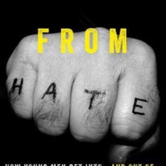 Healing from Hate: How Young Men Get Into--And Out Of--Violent Extremism