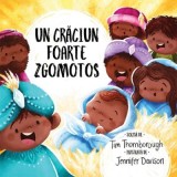 Un Craciun foarte zgomotos. Seria Cele mai frumoase istorisiri biblice - Tim Thornborough