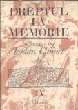 Dreptul la memorie (volumul 4) - Iordan Chimet