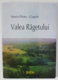 VALEA RAGETULUI de MARIA PAUTA - GASPAR , 2006
