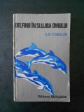 A. G. TOMILIN - DELFINII I SLUJBA OMULUI