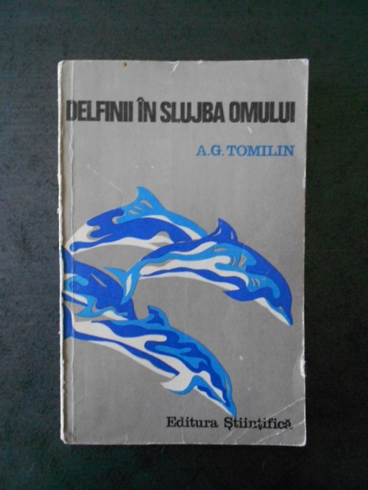 A. G. TOMILIN - DELFINII I SLUJBA OMULUI