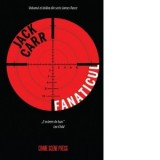 Fanaticul. Al doilea volum din seria James Reece - Mihnea Arion, Jack Carr
