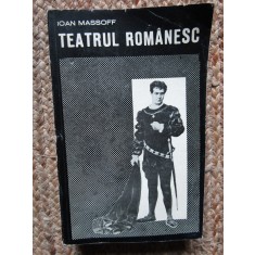 Ioan Massoff -Teatrul romanesc -Privire istorica vol III [3] Bucuresti 1877-1901 CU DEDICATIE SI AUTOGRAF